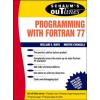 Schaum's Outline of Programming with FORTRAN 77 von MCGRAW-HILL Higher Education