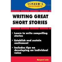 Schaum's Quick Guide to Writing Great Short Stories von MCGRAW-HILL Higher Education