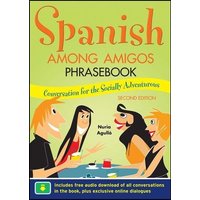 Spanish Among Amigos Phrasebook, Second Edition von MCGRAW-HILL Higher Education