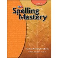 Spelling Mastery Level A, Teacher Materials von MCGRAW-HILL Higher Education