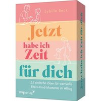 Jetzt habe ich Zeit für dich Jetzt habe ich Zeit für dich von MVG Moderne Verlagsgesellschaft