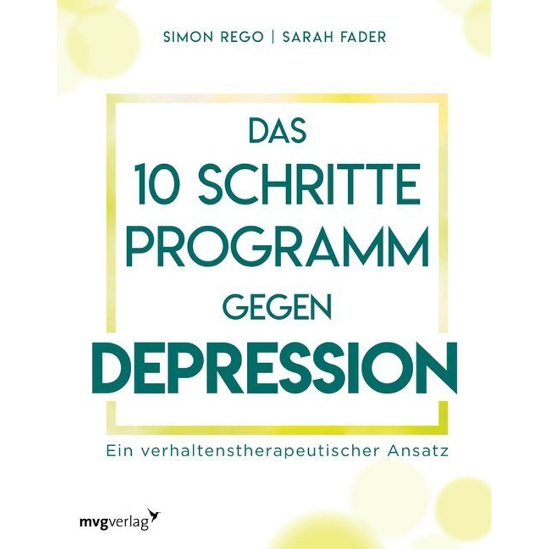 Das 10-Schritte-Programm gegen Depression von MVG VERLAG