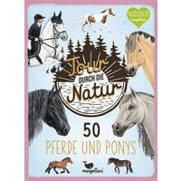 Tour durch die Natur - 50 Pferde und Ponys von Magellan GmbH & Co. KG