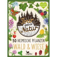 Tour durch die Natur - 50 heimische Pflanzen - Wald & Wiese von Magellan GmbH
