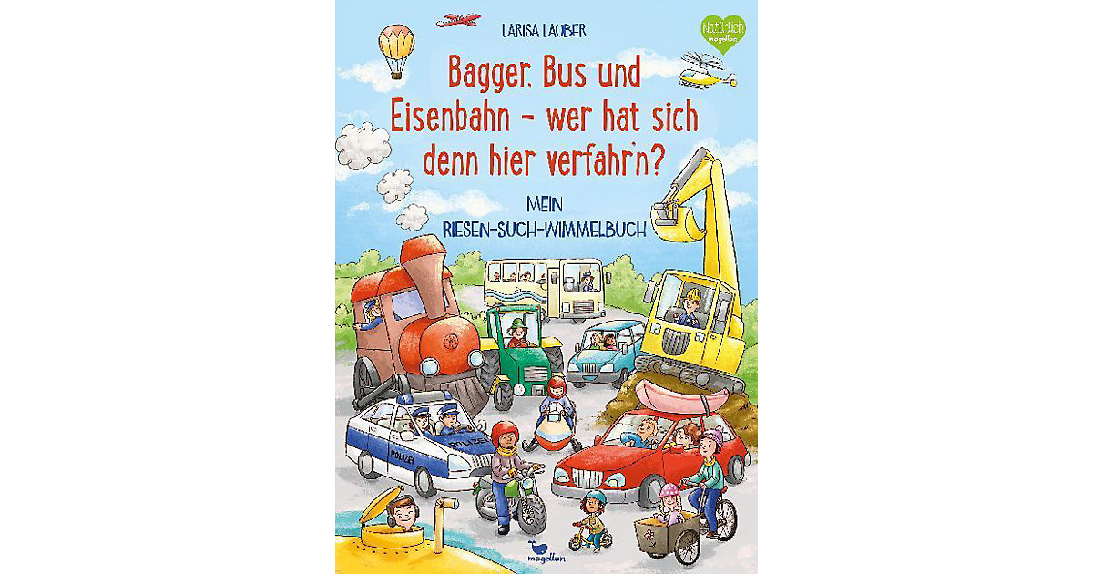 Buch - Bagger, Bus und Eisenbahn: wer hat sich denn hier verfahr'n? von Magellan Verlag