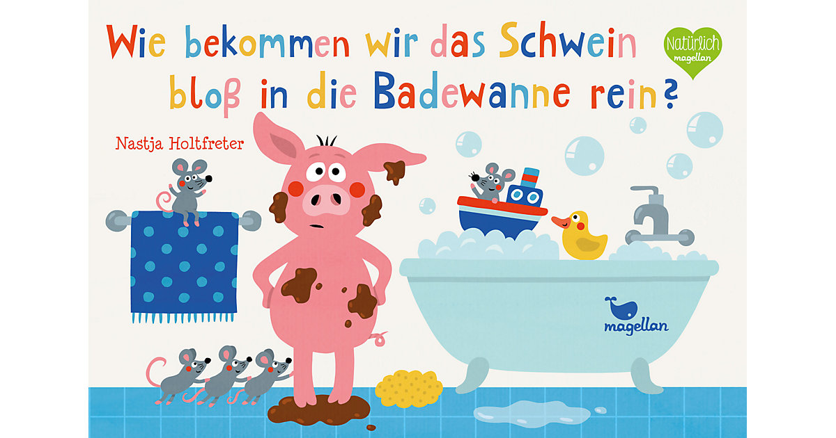 Buch - Wie bekommen wir das Schwein bloß in die Badewanne rein? von Magellan Verlag