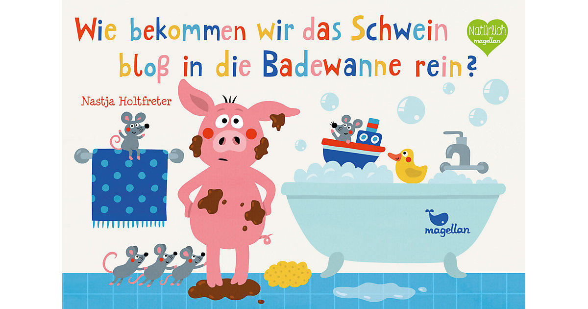 Buch - Wie bekommen wir das Schwein bloß in die Badewanne rein? Buch - Wie bekommen wir das Schwein bloß in die Badewanne rein? von Magellan Verlag