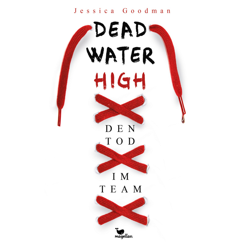 Deadwater High - Den Tod im Team von Magellan