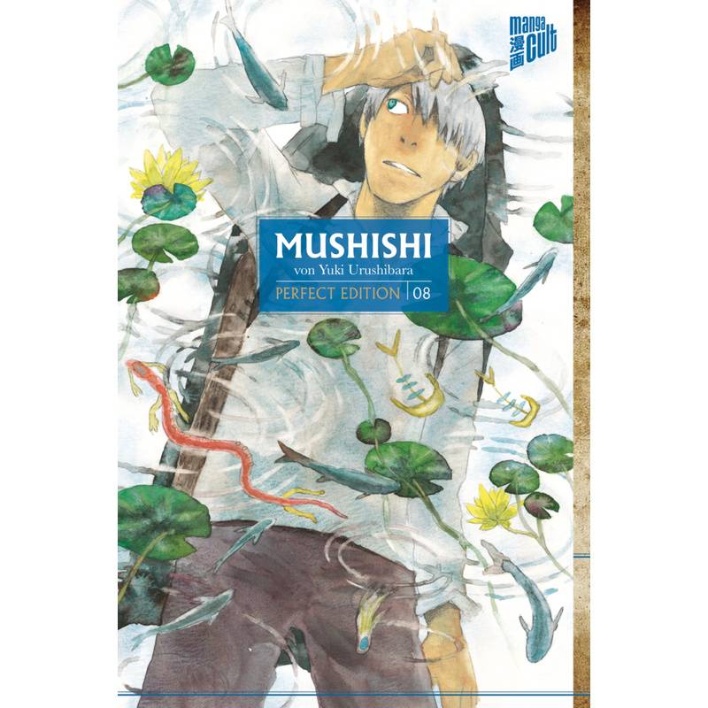 Mushishi - Perfect Edition / Mushishi Bd.8 von Manga Cult