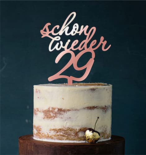 Cake Topper, Schon wieder 29 Happy Birthday Jahre Geburtstagstopper Tortentopper, Tortenstecker Geburtstag, Tortefigur Acryl, Farbwahl (Spiegel Roségold (Einseitig)) Art.Nr. 5293 von Manschin-Laserdesign