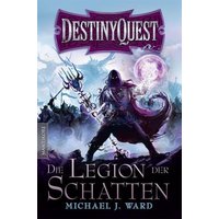 Destiny Quest 1: Die Legion der Schatten von Mantikore-Verlag