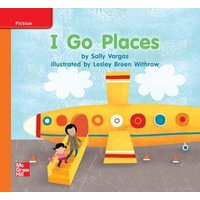 Reading Wonders Leveled Reader I Go Places: Approaching Unit 8 Week 1 Grade K von McGraw Hill LLC