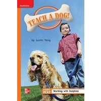 Reading Wonders Leveled Reader Teach a Dog!: Approaching Unit 4 Week 5 Grade 1 von McGraw Hill LLC