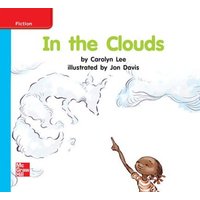 Reading Wonders Leveled Reader in the Clouds: On-Level Unit 8 Week 3 Grade K von McGraw Hill LLC