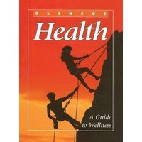 Glencoe Health: A Guide to Wellness von McGraw Hill LLC