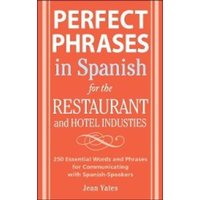 Perfect Phrases In Spanish For The Hotel and Restaurant Industries von McGraw Hill LLC