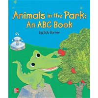 Reading Wonders Literature Big Book: Animals in the Park: An ABC Book Grade K von McGraw Hill LLC