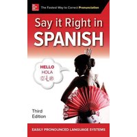 Say It Right in Spanish, Third Edition von McGraw Hill LLC