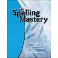 Spelling Mastery, Series Guide von McGraw Hill LLC