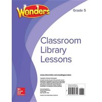 Wonders Classroom Library Lessons, Grade 5 von McGraw Hill LLC