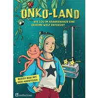 Onko-Land. Wie Lou im Krankenhaus eine geheime Welt entdeckt Onko-Land. Wie Lou im Krankenhaus eine geheime Welt entdeckt von Medhochzwei Verlag