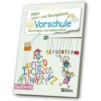 Mein Lern- & Übungsblock. Vorschule: Buchstaben und Zahlenrätsel von Media Verlagsgesellschaft