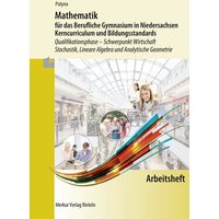 Arbeitsheft zu Mathematik für das Berufliche Gymnasium in Niedersachsen von Merkur Rinteln