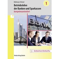 Betriebslehre der Banken und Sparkassen -kompetenzorientiert - Band 1 von Merkur Rinteln