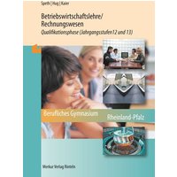 Betriebswirtschaftslehre/Rechnungswesen. Qualifikationsphase Jahrgangsstufen 12 und 13 (Rheinland-Pfalz) von Merkur Rinteln
