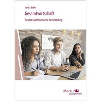 Gesamtwirtschaft für das kaufmännische Berufskolleg 1. Baden-Württemberg von Merkur Rinteln