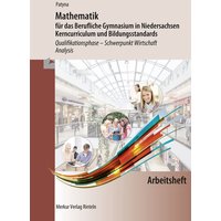 Arbeitsheft zu Mathematik für das Berufliche Gymnasium in Niedersachsen von Merkur Rinteln
