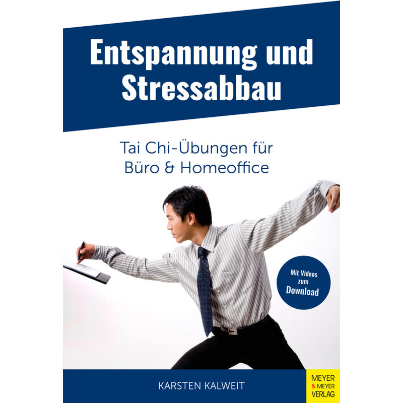 Entspannung und Stressabbau - Tai Chi-Übungen für Büro und Homeoffice von Meyer & Meyer Sport