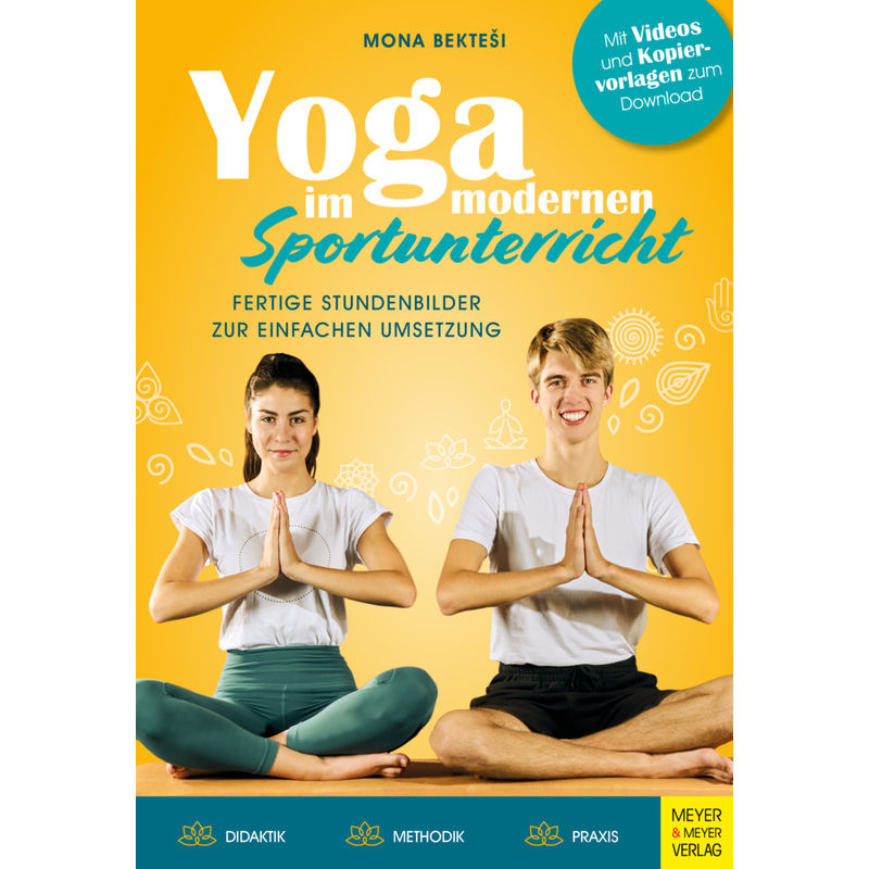 Yoga im modernen Sportunterricht - Fertige Stundenbilder zur einfachen Umsetzung von Meyer & Meyer Sport