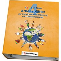 ABC der Tiere 4 - Arbeitsblätter zur individuellen Förderung · Neubearbeitung von Mildenberger Verlag GmbH