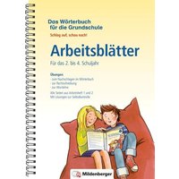 Das Wörterbuch für die Grundschule - Arbeitsblätter · Für das 2. bis 4. Schuljahr von Mildenberger Verlag GmbH