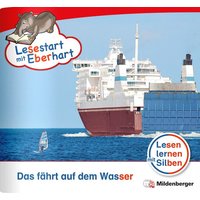 Lesestart mit Eberhart: Das fährt auf dem Wasser von Mildenberger Verlag GmbH
