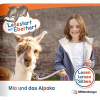 Lesestart mit Eberhart: Mia und das Alpaka von Mildenberger Verlag GmbH