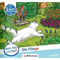 Mats, Mila und Molli – Heft 16: Die Fliege – A von Mildenberger Verlag GmbH