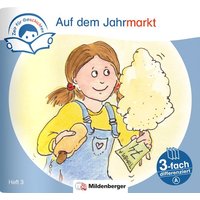 Zeit für Geschichten – 3-fach differenziert, Heft 3: Auf dem Jahrmarkt – A von Mildenberger Verlag GmbH