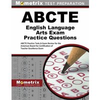 Abcte English Language Arts Exam Practice Questions: Abcte Practice Tests & Exam Review for the American Board for Certification of Teacher Excellence von Mometrix Media Llc