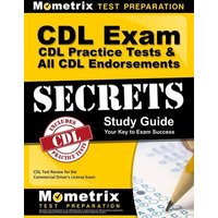 CDL Exam Secrets - CDL Practice Tests & All CDL Endorsements Study Guide: CDL Test Review for the Commercial Driver's License Exam von Mometrix Media Llc