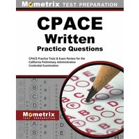 Cpace Written Practice Questions: Cpace Practice Tests & Exam Review for the California Preliminary Administrative Credential Examination von Mometrix Media Llc