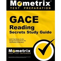 Gace Reading Secrets Study Guide: Gace Test Review for the Georgia Assessments for the Certification of Educators von Mometrix Media Llc