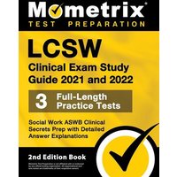 LCSW Clinical Exam Study Guide 2021 and 2022 - Social Work ASWB Clinical Secrets Prep, Full-Length Practice Test, Detailed Answer Explanations von Mometrix Media Llc
