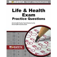 Life & Health Exam Practice Questions: Life & Health Practice Tests & Review for the Life & Health Insurance Exam von Mometrix Media Llc