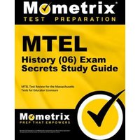 MTEL History (06) Exam Secrets Study Guide: MTEL Test Review for the Massachusetts Tests for Educator Licensure von Mometrix Media Llc