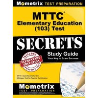 MTTC Elementary Education (103) Test Secrets Study Guide von Mometrix Media Llc
