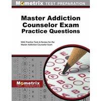 Master Addiction Counselor Exam Practice Questions: Mac Practice Tests & Review for the Master Addiction Counselor Exam von Mometrix Media Llc