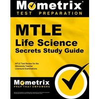 Mtle Life Science Secrets Study Guide: Mtle Test Review for the Minnesota Teacher Licensure Examinations von Mometrix Media Llc