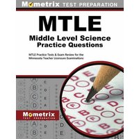 Mtle Middle Level Science Practice Questions: Mtle Practice Tests & Exam Review for the Minnesota Teacher Licensure Examinations von Mometrix Media Llc